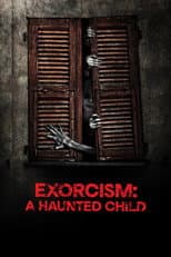 Poster for Exorcism: Haunted Child