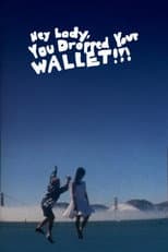 Poster for Hey Lady, You Dropped Your Wallet!!!