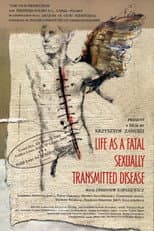 Poster for Life as a Fatal Sexually Transmitted Disease