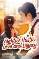 Poster for Eighties Hustle: Love and Legacy