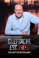 Poster for Chefsache ESC 2025 – Wer singt für Deutschland?