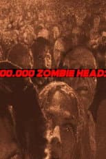 Poster for 100,000 Zombie Heads