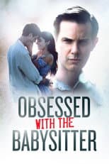 Poster for Obsessed with the Babysitter