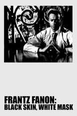 Poster for Frantz Fanon: Black Skin, White Mask