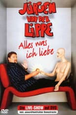 Poster for Jürgen von der Lippe - Alles was ich liebe