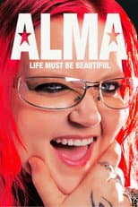 Poster for Alma – Life Must Be Beautiful