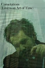 Poster for Consolations (Love is an Art of Time)