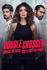 Poster for Double Crossed: Sooner or Later, You'll Pay the Price
