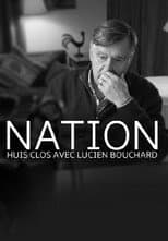 Poster for Nation - un huis clos avec Lucien Bouchard