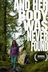 Poster for And Her Body Was Never Found