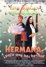 Poster for Hermana, ¿pero qué has hecho?