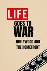 Poster for Life Goes to War: Hollywood and the Home Front