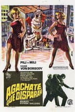 Poster for Agáchate, que disparan