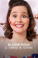 Poster for Élodie Poux : Le syndrome du Playmobil