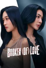 Poster for BROKEN (Of) LOVE