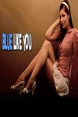 Poster for Blue Like You