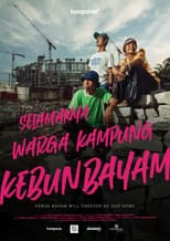 Poster for Selamanya Warga Kampung Kebun Bayam