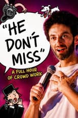 Poster for 'He Don't Miss' (A Full Hour of Crowd Work)