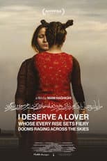 Poster for I Deserve a Lover Whose Every Rise Sets Fiery Dooms Raging Across the Skies