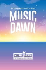 Poster for THE IDOLM@STER SHINY COLORS MUSIC DAWN