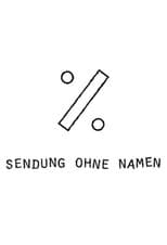 Poster for Sendung ohne Namen
