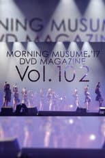Poster for Morning Musume.'17 DVD Magazine Vol.102