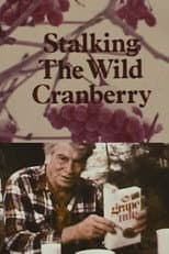 Poster for Stalking the Wild Cranberry