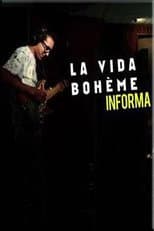 Poster for La Vida Boheme Informa