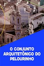 Poster for O Conjunto Arquitetônico do Pelourinho