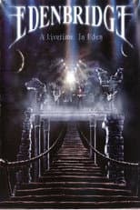 Poster for Edenbridge: A Livetime in Eden