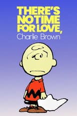 Poster for There's No Time for Love, Charlie Brown