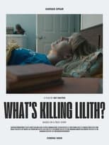 Poster for What's Killing Lilith?