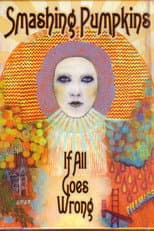 Poster for Smashing Pumpkins: If All Goes Wrong