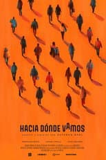 Poster for Hacia dónde vamos