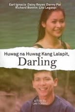 Poster for Huwag Na Huwag Kang Lalapit, Darling