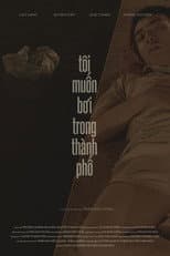 Poster for I Want To Swim In the City