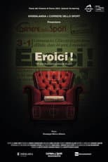 Poster for Eroici! - 100 anni di passione e racconti di sport