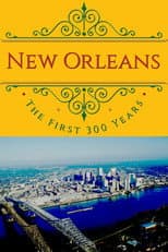Poster for New Orleans: The First 300 Years