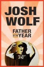 Poster for Josh Wolf: Father of the Year