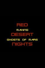 Poster for Red Desert Nights: Making Ghosts of Mars