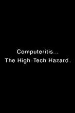 Poster for Computeritis: The High-Tech Hazard
