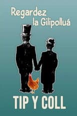 Poster for Tip y Coll: regardez la gilipolluá
