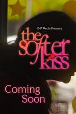 Poster for The Softer Kiss