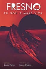 Poster for Fresno: Eu Sou A Maré Viva