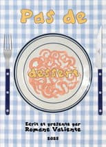 Poster for Pas de Dessert