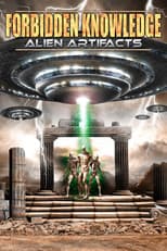 Poster for Forbidden Knowledge: Alien Artifacts