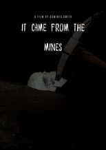 Poster for It Came From The Mines