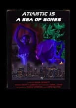 Poster for Atlantic is a Sea of Bones