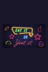 Poster for Eat It Or Yeet It
