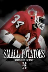 Poster for Small Potatoes: Who Killed the USFL?